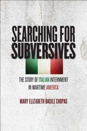 Chopas, M: Searching for Subversives de Mary Elizabeth Basile Chopas