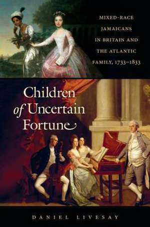 Children of Uncertain Fortune de Daniel Livesay