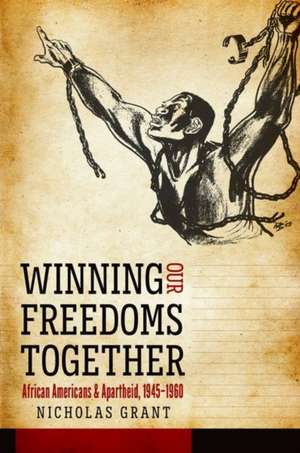 Winning Our Freedoms Together de Nicholas Grant