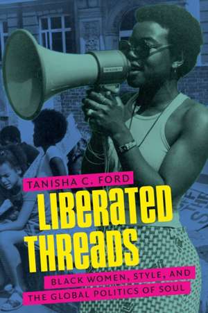 Liberated Threads de Ford, Tanisha C.