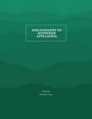 Bibliography of Southern Appalachia de Charlotte T. Ross