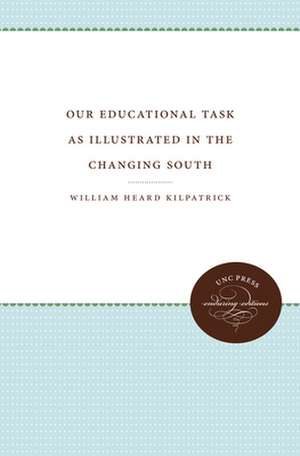 Our Educational Task de William Heard Kilpatrick