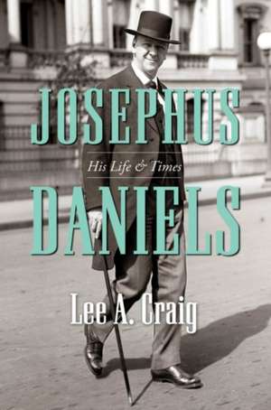 Josephus Daniels de Lee A. Craig