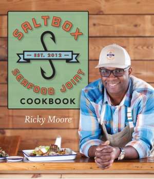 Saltbox Seafood Joint Cookbook de Ricky Moore