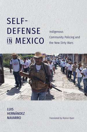 Self-Defense in Mexico de Luis Hernández Navarro