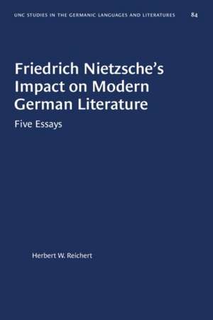 Friedrich Nietzsche's Impact on Modern German Literature de Herbert W Reichert