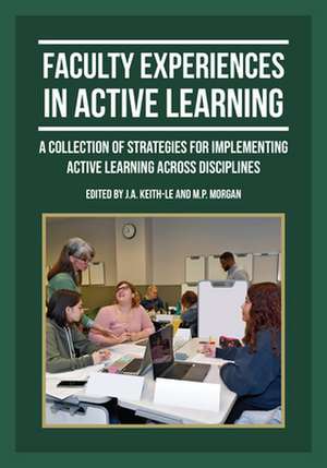 Faculty Experiences in Active Learning de J. A. Keith-Le