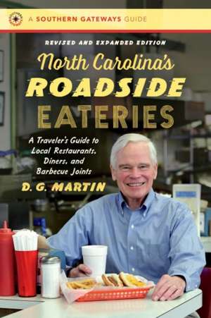 North Carolina's Roadside Eateries, Revised and Expanded Edition de D G Martin