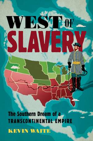 Waite, K: West of Slavery de Kevin Waite