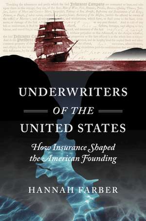 Underwriters of the United States de Hannah Farber