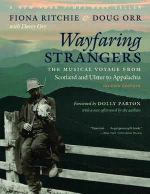 Wayfaring Strangers: The Musical Voyage from Scotland and Ulster to Appalachia de Fiona Ritchie