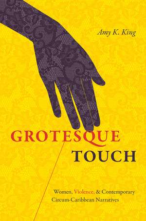 Grotesque Touch de Amy King