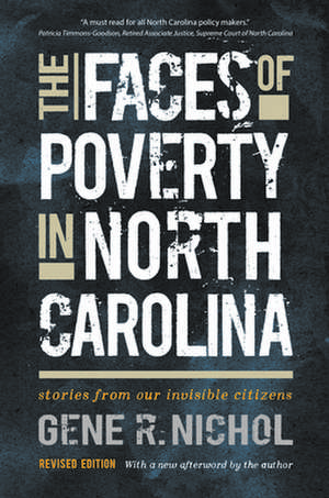 The Faces of Poverty in North Carolina de Gene R. Nichol