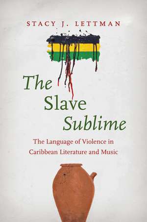 The Slave Sublime de Stacy J. Lettman