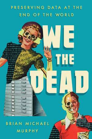 We the Dead de Brian Michael Murphy