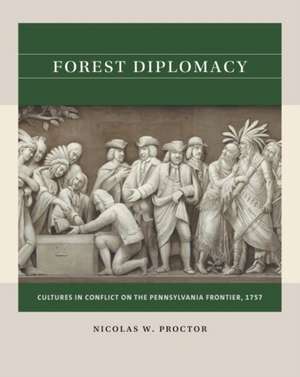 Forest Diplomacy de Nicolas W. Proctor