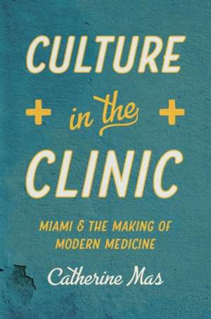 Culture in the Clinic de Catherine Mas