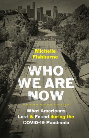 Who We Are Now de Michelle Fishburne