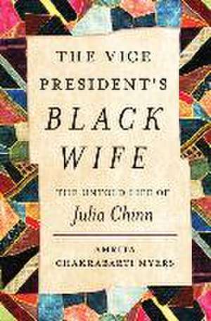 The Vice President's Black Wife de Amrita Chakrabarti Myers