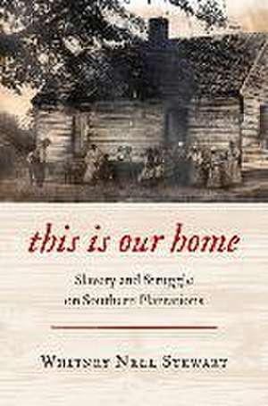 This Is Our Home de Whitney Nell Stewart