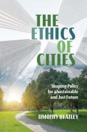 The Ethics of Cities de Timothy Beatley