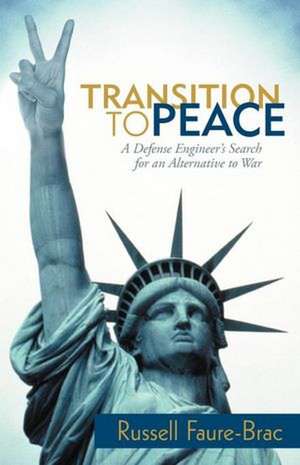 Transition to Peace de Russell Faure-Brac