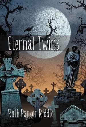 Eternal Twins de Ruth Parker Riddle