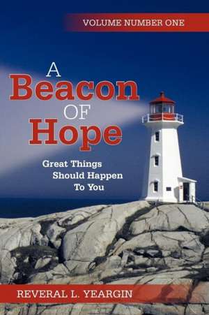 A Beacon of Hope de Reveral L. Yeargin