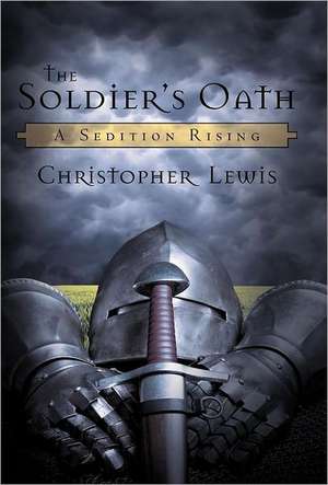 The Soldier's Oath de Christopher Lewis