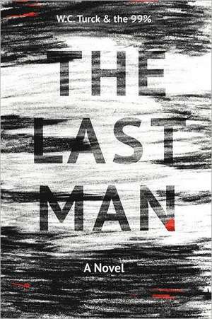 The Last Man de W. C. Turck and the 99%