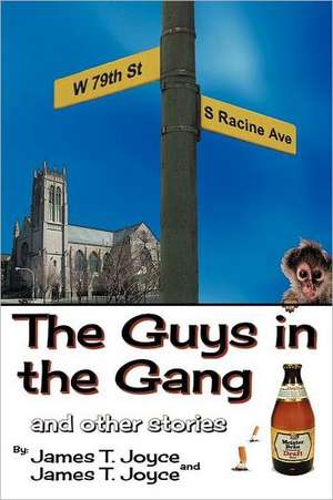 The Guys in the Gang de James T. Joyce