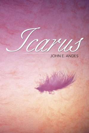 Icarus de John E. Andes