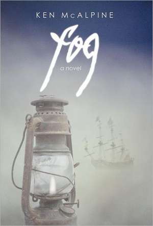 Fog de Ken McAlpine