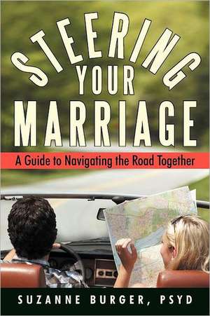 Steering Your Marriage de Suzanne Burger Psyd