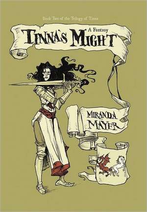 Tinna's Might de Miranda Mayer