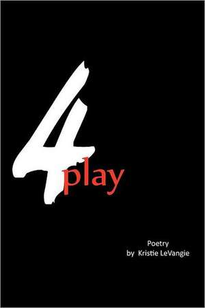 4play de Kristie Levangie