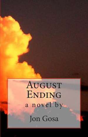 August Ending de Jon Gosa