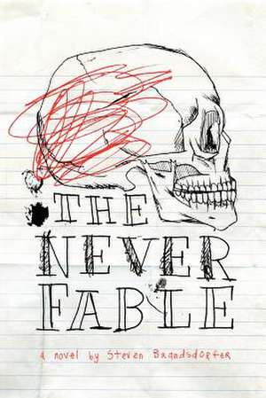 The Never Fable de Steven Brandsdorfer