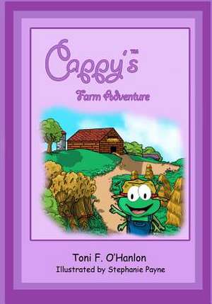 Cappy's Farm Adventure de Toni F. O'Hanlon