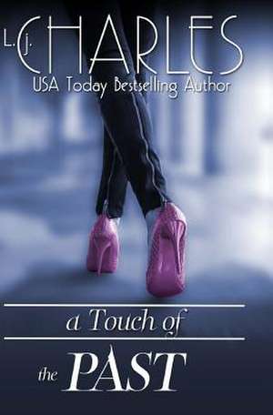 A Touch of the Past de L. J. Charles