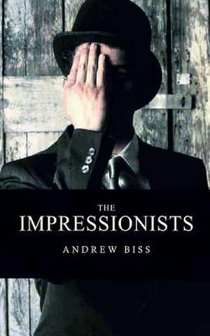 The Impressionists de Andrew Biss