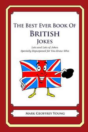 The Best Ever Book of British Jokes de Mark Geoffrey Young