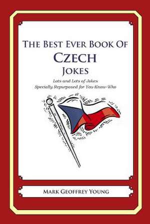 The Best Ever Book of Czech Jokes de Mark Geoffrey Young