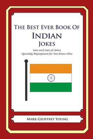 The Best Ever Book of Indian Jokes de Mark Geoffrey Young