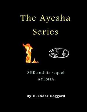 The Ayesha Series de H. Rider Haggard