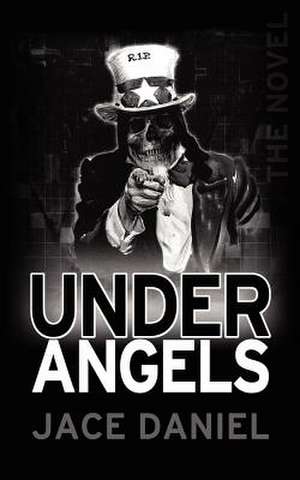 Under Angels de Jace Daniel