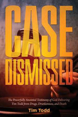 Case Dismissed de Tim Todd