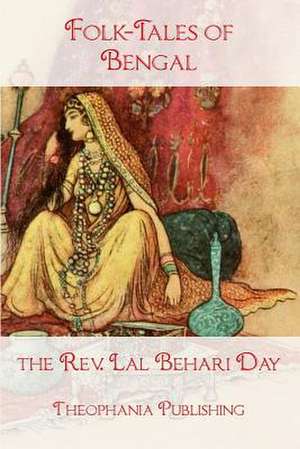 Folk-Tales of Bengal de Rev Lal Behari Day