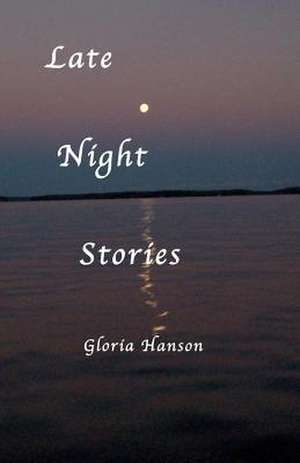 Late Night Stories de Gloria Hanson