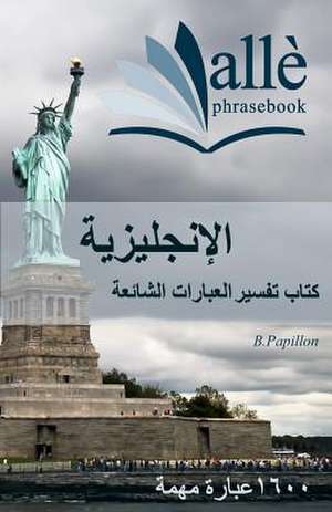 English Phrasebook [Arabic-English] (Alle Phrasebook) de B. Papillon